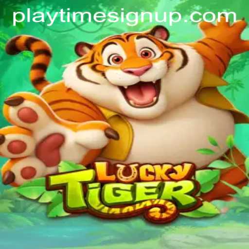 Discover the Adventure of LuckyTiger: A Comprehensive Guide to PLAYTIME SIGN UP